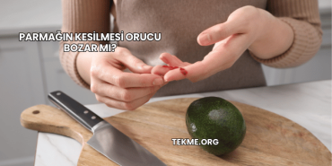 Parmağın Kesilmesi Orucu Bozar mı?