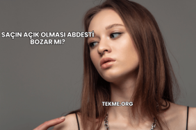Saçın Açık Olması Abdesti Bozar mı?