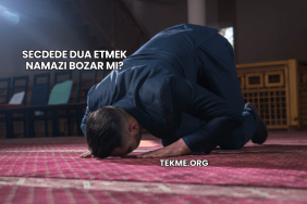 Secdede Dua Etmek Namazı Bozar mı?