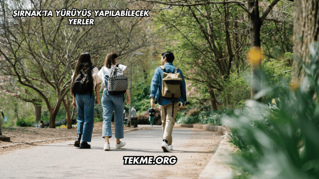 Şırnak'ta Yürüyüş Yapılabilecek Yerler