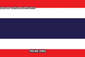 Tayland Tatil Maliyeti 2025