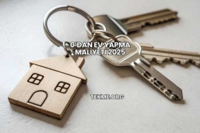 0’dan Ev Yapma Maliyeti 2025