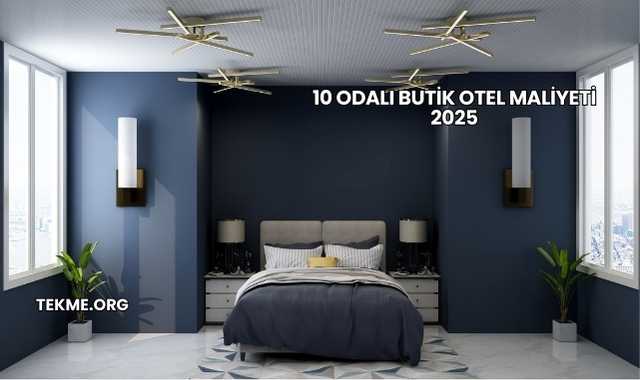 10 Odalı Butik Otel Maliyeti 2025