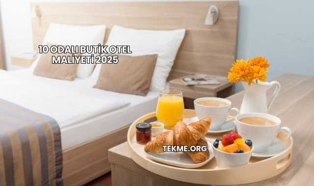 10 Odalı Butik Otel Maliyeti 2025