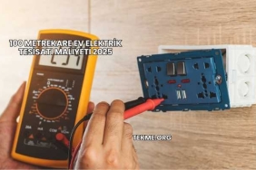 100 Metrekare Ev Elektrik Tesisatı Maliyeti 2025