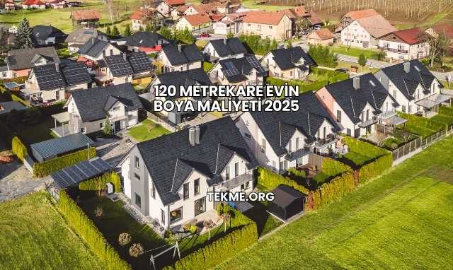 120 Metrekare Evin Boya Maliyeti 2025