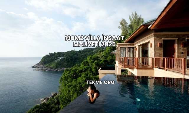 130m2 Villa İnşaat Maliyeti 2025