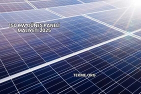 150 KW Güneş Paneli Maliyeti 2025