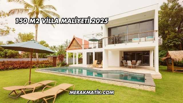 150 M2 Villa Maliyeti 2025