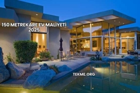 150 Metrekare Ev Maliyeti 2025