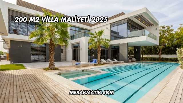 200 m2 Villa Maliyeti 2025