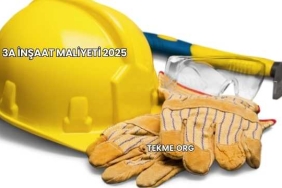 3A İnşaat Maliyeti 2025