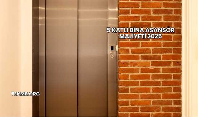 5 Katlı Bina Asansör Maliyeti 2025