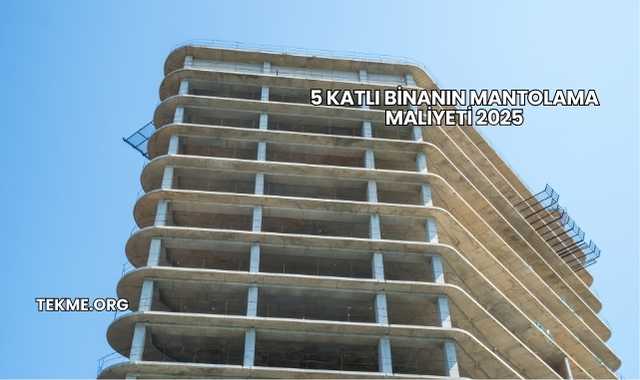 5 Katlı Binanın Mantolama Maliyeti 2025