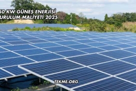 50 kW Güneş Enerjisi Kurulum Maliyeti 2025