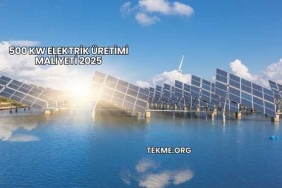 500 kW Elektrik Üretimi Maliyeti 2025