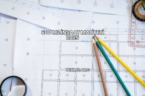 600 M2 İnşaat Maliyeti 2025
