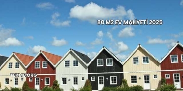 80 m2 Ev Maliyeti 2025