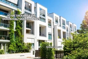 90 Metrekare Evin Doğalgaz Maliyeti 2025