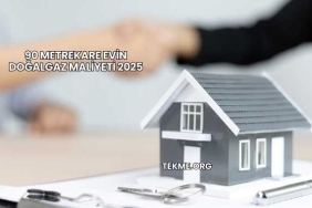 90 Metrekare Evin Doğalgaz Maliyeti 2025