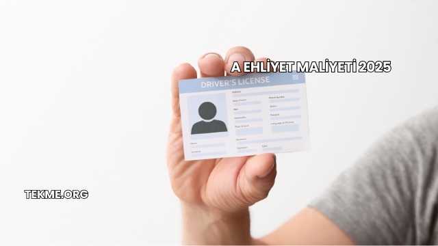 A Ehliyet Maliyeti 2025