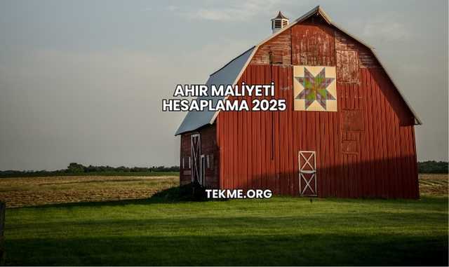 Ahır Maliyeti Hesaplama 2025