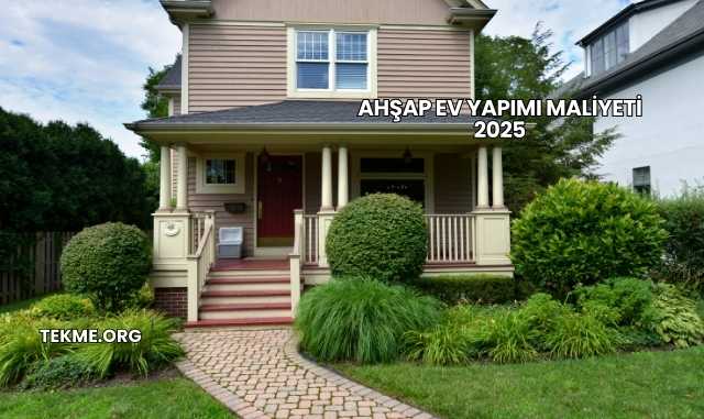 Ahşap Ev Yapımı Maliyeti 2025