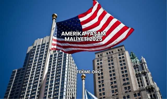 Amerika Yaşam Maliyeti 2025