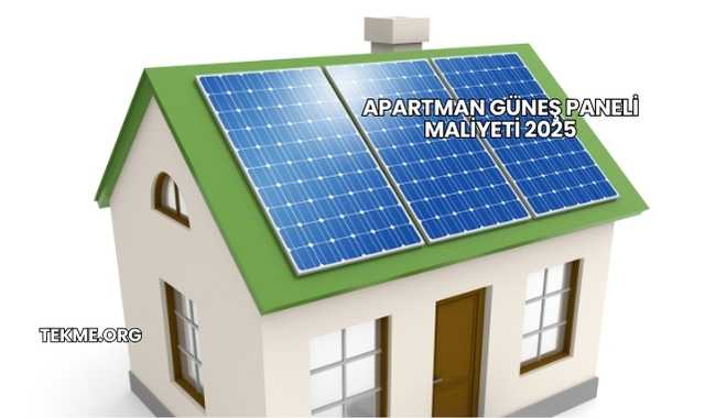 Apartman Güneş Paneli Maliyeti 2025