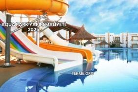 Aqua Park Yapım Maliyeti 2025