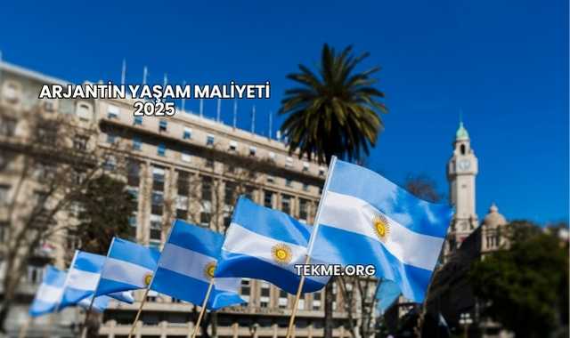 Arjantin Yaşam Maliyeti 2025