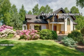 Arsaya Ev Yapma Maliyeti 2025