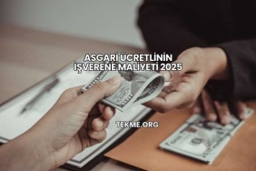 Asgari Ücretlinin İşverene Maliyeti 2025