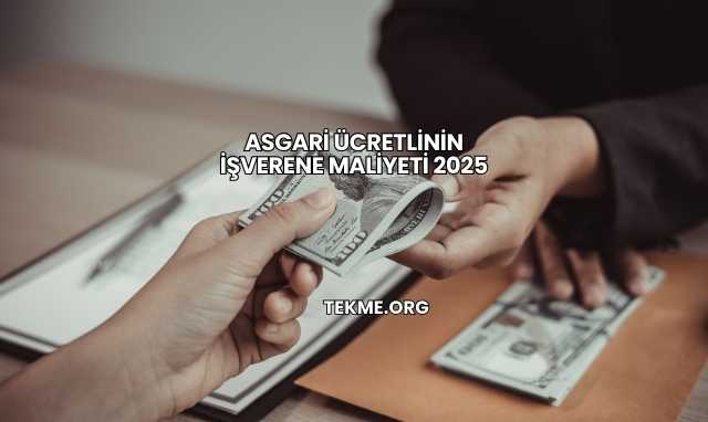 Asgari Ücretlinin İşverene Maliyeti 2025