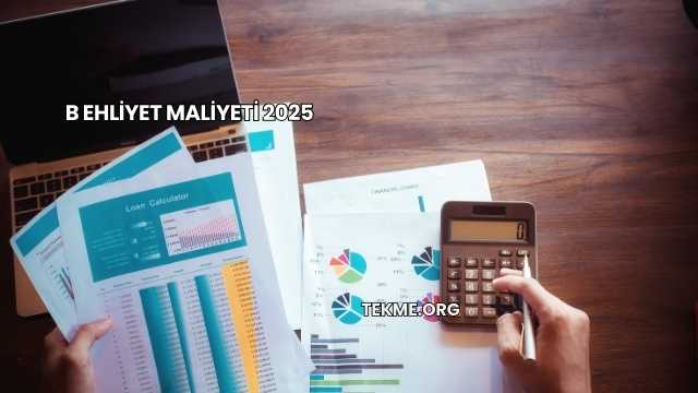 B Ehliyet Maliyeti 2025