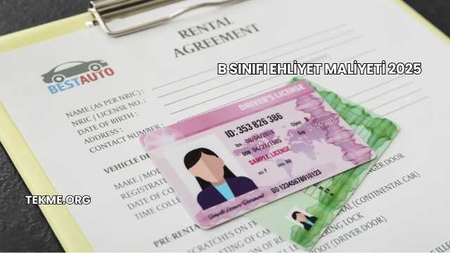 B Sınıfı Ehliyet Maliyeti 2025