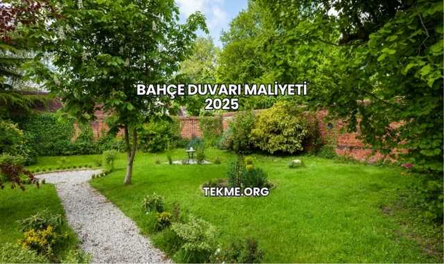 Bahçe Duvarı Maliyeti 2025
