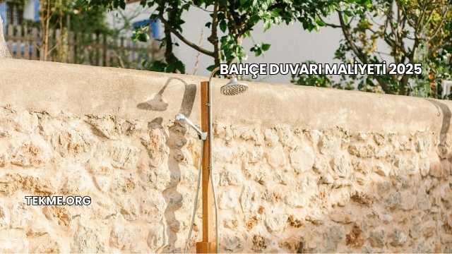 Bahçe Duvarı Maliyeti 2025