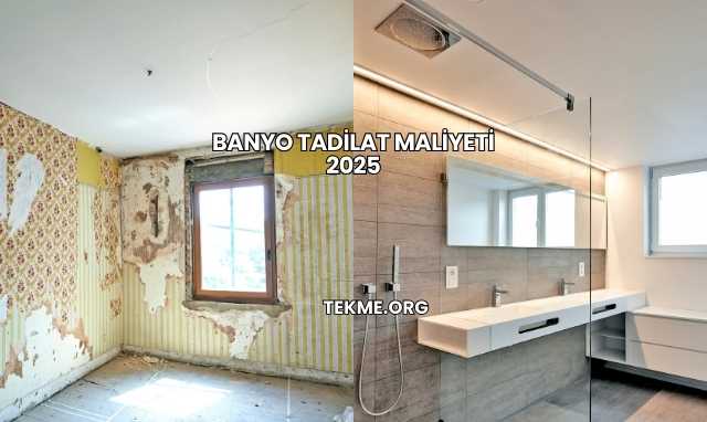 Banyo Tadilat Maliyeti 2025