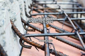 Bina Güçlendirme Maliyeti 2025