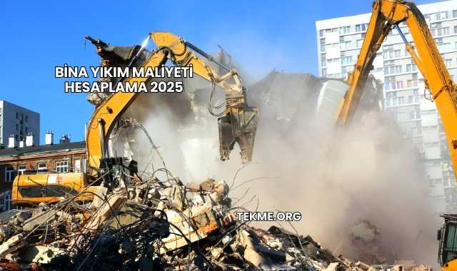 Bina Yıkım Maliyeti Hesaplama 2025