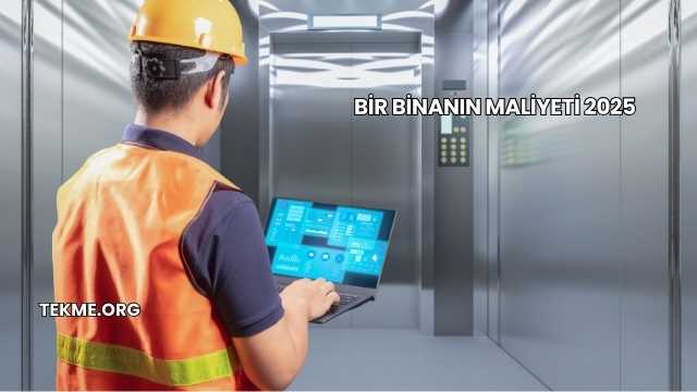 Bir Binanın Maliyeti 2025