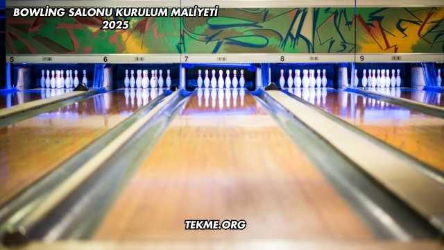 Bowling Salonu Kurulum Maliyeti 2025