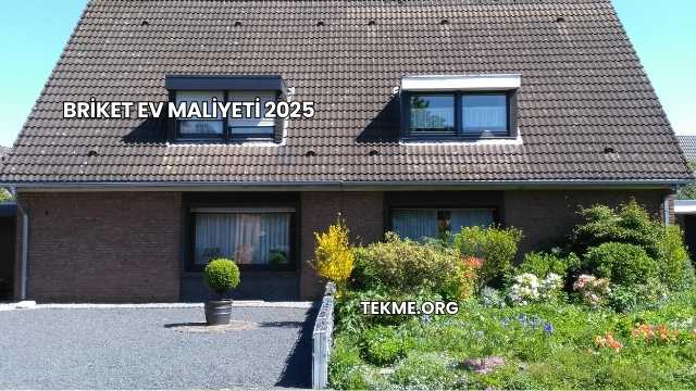 Briket Ev Maliyeti 2025