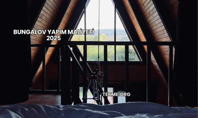 Bungalov Yapım Maliyeti 2025