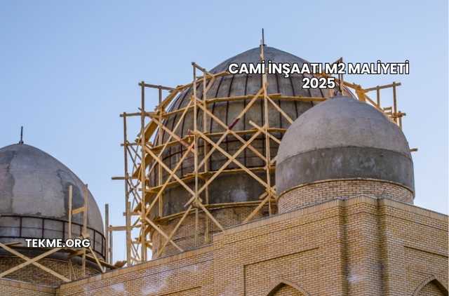 Cami İnşaatı m2 Maliyeti 2025