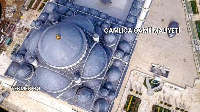 Çamlıca Camii Maliyeti
