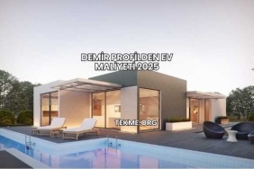 Demir Profilden Ev Maliyeti 2025