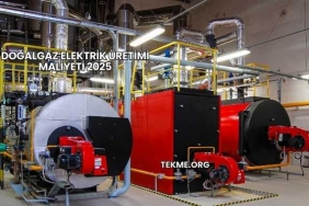 Doğalgaz Elektrik Üretimi Maliyeti 2025
