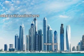 Dubai Tatili Maliyeti 2025